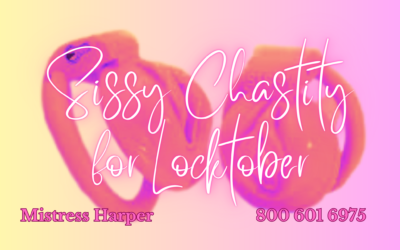 Sissy Chastity For Loctober by Mistress Harper
