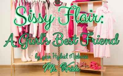 Sissy Flair: A Gurl’s Best Friend